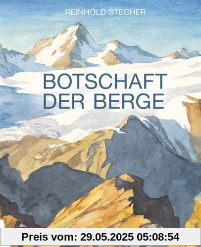 Botschaft der Berge: Mit Aquarellen