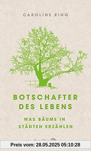 Botschafter des Lebens: Was Bäume in Städten erzählen