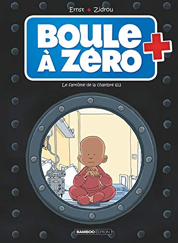 Boule à zéro - tome 08: Le fantôme de la chambre 612