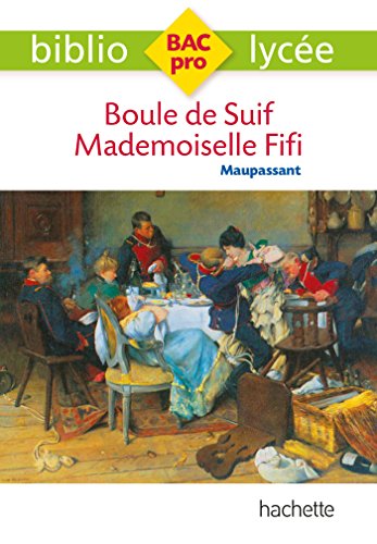 Boule de suif ; Mademoiselle Fifi von Hachette Education