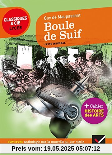 Boule de suif : Suivi d'une anthologie sur l'art de la nouvelle au XIXe siècle