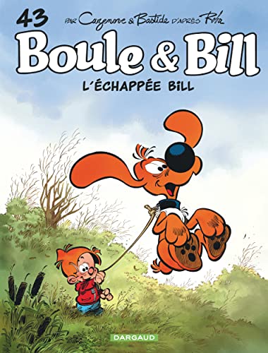 Boule & Bill - Tome 43 - L échappée Bill von DARGAUD