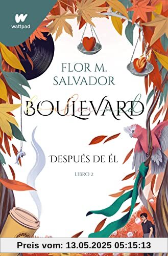 Boulevard. Libro 2 (edición revisada por la autora): Después de él (Wattpad)