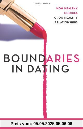 Boundaries in Dating: Making Dating Work Boundaries in Dating: Making Dating Work
