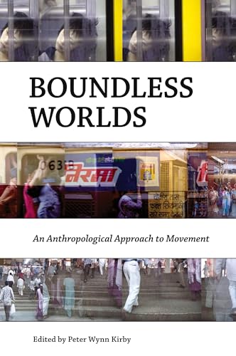 Boundless Worlds: An Anthropological Approach to Movement von Berghahn Books