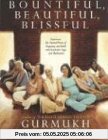 Bountiful, Beautiful, Blissful: Experience the Natural Power of Pregnancy and Birth with Kundalini Yoga and Meditation Bountiful, Beautiful, Blissful: Experience the Natural Power of Pregnancy and Birth with Kundalini Yoga and Meditation
