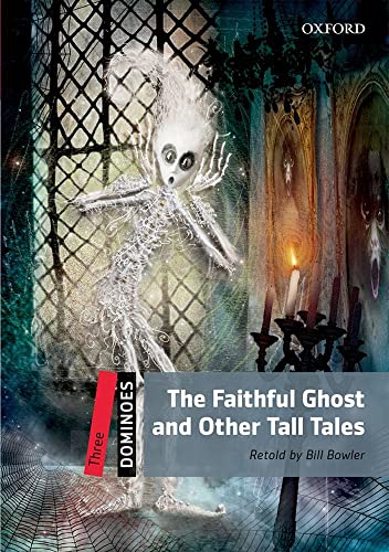 The Faithful Ghost And Other Tall Tales: Level 3: 1,000-Word Vocabularythe Faithful Ghost & Other Tall Tales (Dominoes, Level 3) von Oxford University Press, USA