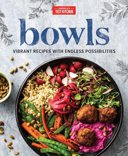 Bowls: Vibrant Recipes with Endless Possibilities von AMERICASTES TKITCHEN