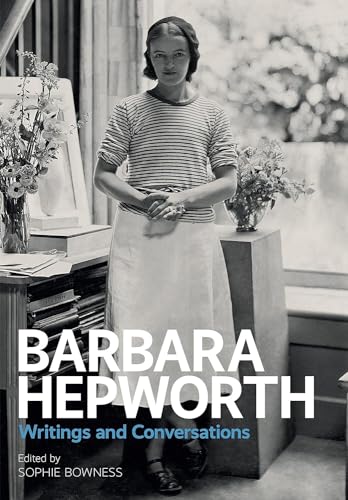 Barbara Hepworth: Writings and Conversations von Tate Publishing