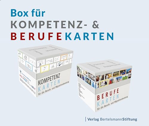 Box für Kompetenz- und Berufekarten: für die Berufs- und Migrationsberatung Box für Kompetenz- und Berufekarten: für die Berufs- und Migrationsberatung von Bertelsmann Stiftung