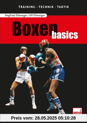 Boxen basics: Training - Technik - Taktik Boxen basics: Training - Technik - Taktik