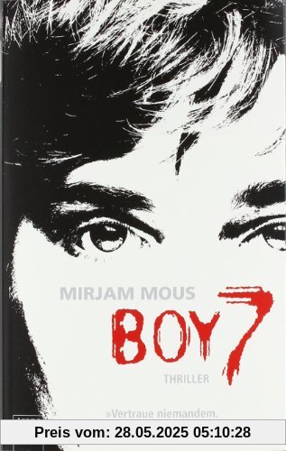 Boy 7: Vertraue niemandem. Nicht einmal dir selbst. Thriller