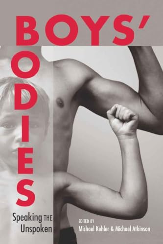 Boys’ Bodies: Speaking the Unspoken (Adolescent Cultures, School, and Society, Band 46) von Peter Lang Inc., International Academic Publishers