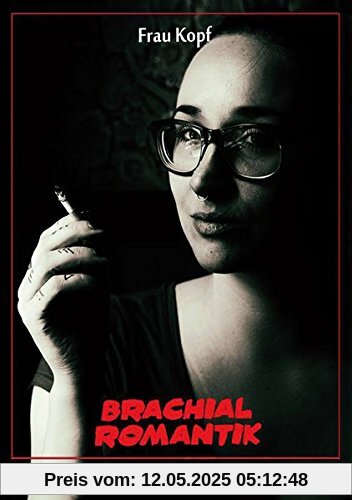 Brachialromantik (Edition Outbird)