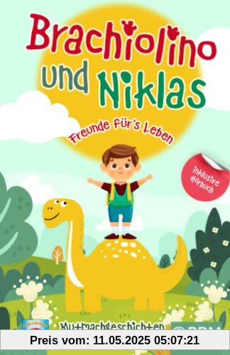 Brachiolino und Niklas - Freunde fürs Leben: Mutmachgeschichten für Kinder ab 6 Jahren. inkl. Hörbuch! Dinosaurier Geschichten für Erstleser. Dinosaurier Buch für die Vor- und Grundschule Brachiolino und Niklas - Freunde fürs Leben: Mutmachgeschichten für Kinder ab 6 Jahren. inkl. Hörbuch! Dinosaurier Geschichten für Erstleser. Dinosaurier Buch für die Vor- und Grundschule