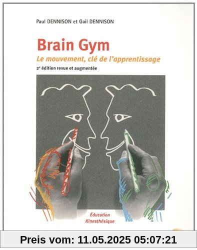 Brain Gym : Le mouvement : clé de l'apprentissage