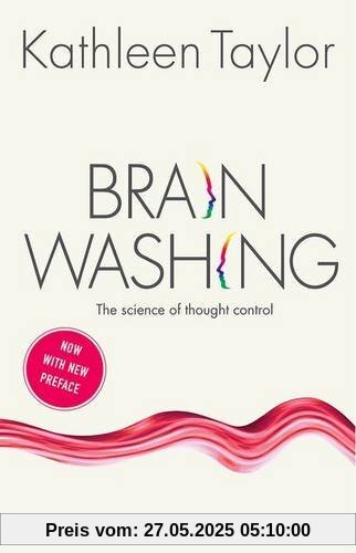 Brainwashing: The science of thought control (Oxford Landmark Science)