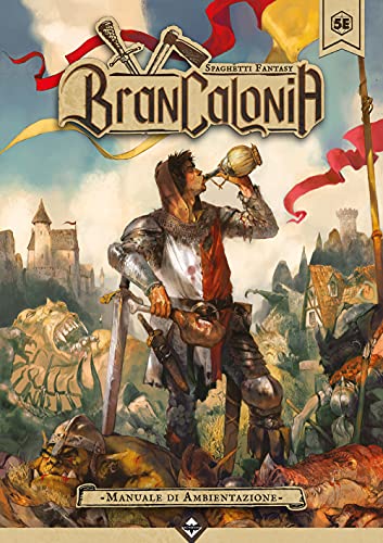 Brancalonia. Manuale di ambientazione (Spaghetti Fantasy) von VAPAKA