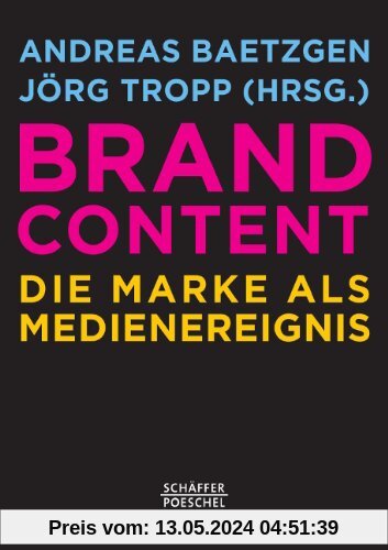 Brand Content: Die Marke als Medienereignis