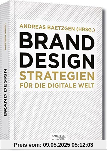 Brand Design: Strategien für die digitale Welt Brand Design: Strategien für die digitale Welt