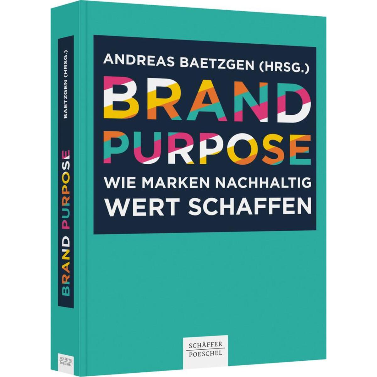 Brand Purpose Brand Purpose von Schäffer-Poeschel Verlag
