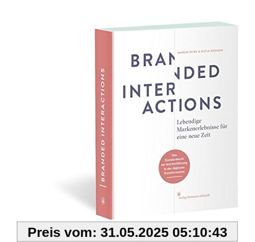 Branded Interactions: Lebendige Markenerlebnisse für eine neue Zeit