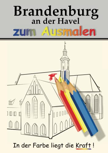 Brandenburg an der Havel zum Ausmalen: In der Farbe liegt die Kraft!