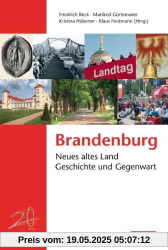 Brandenburg: Neues altes Land - Geschichte und Gegenwart