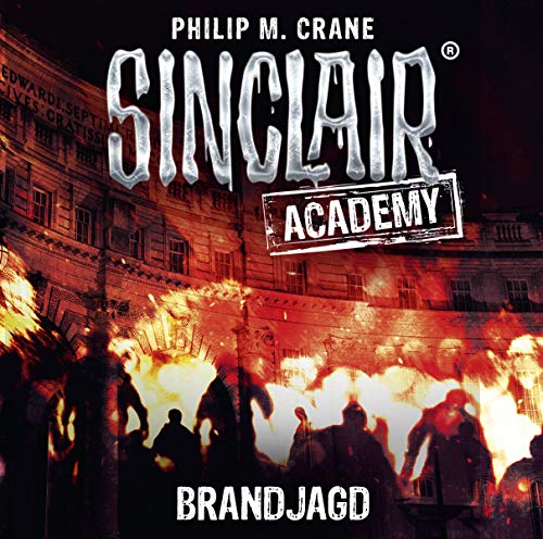 Sinclair Academy - Folge 12: Brandjagd. (Die neuen Geisterjäger, Band 12) von be BEYOND