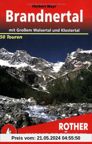 Brandnertal mit Großem Walsertal, Klostertal und östlichem Walgau: 50 ausgewählte Wanderungen: 50 ausgewählte Berg- und Talwanderungen