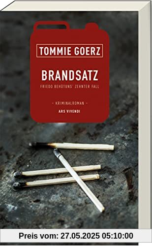Brandsatz: Friedo Behütuns zehnter Fall - Frankenkrimi (Friedo-Behütuns-Reihe, Band 10): Friedo Behütuns zehnter Fall - Kriminalroman (Frido Behütuns, Band 10)