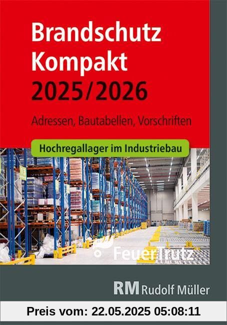 Brandschutz Kompakt 2025/2026: Adressen, Bautabellen, Vorschriften