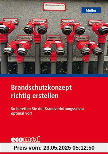 Brandschutzkonzept richtig erstellen: So bereiten Sie die Brandverhütungsschau optimal vor!