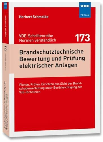 Brandschutztechnische Bewertung und Prüfung elektrischer Anlagen: Planen, Prüfen, Errichten au... Brandschutztechnische Bewertung und Prüfung elektrischer Anlagen: Planen, Prüfen, Errichten au...