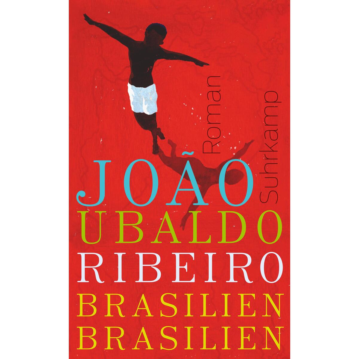 Brasilien, Brasilien Brasilien, Brasilien von Suhrkamp Verlag