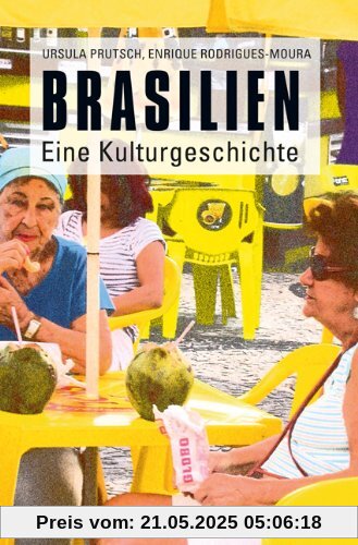 Brasilien: Eine Kulturgeschichte