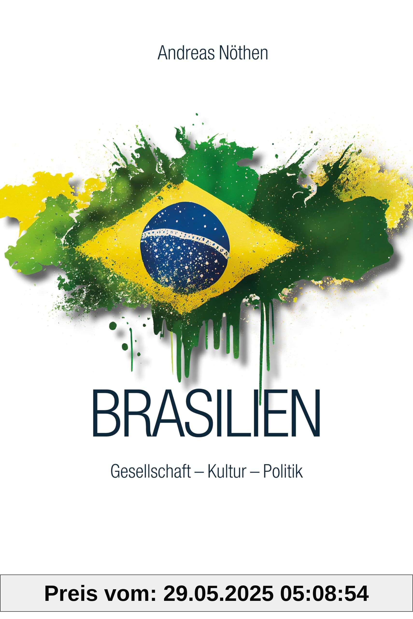 Brasilien: Gesellschaft - Kultur - Politik (Ländergeschichten)