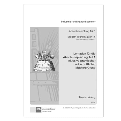 Brauer/-in und Mälzer/-in: Abschlussprüfung Teil 1