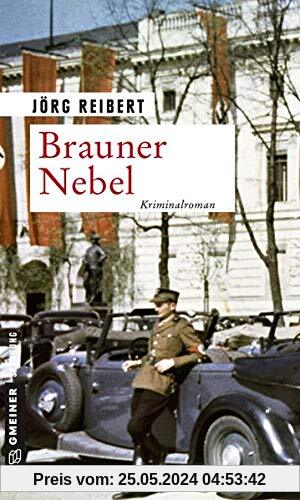 Brauner Nebel: Kriminalroman (Zeitgeschichtliche Kriminalromane im GMEINER-Verlag)