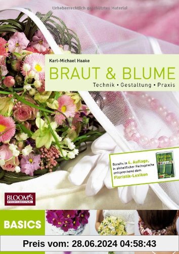 Braut und Blume: Technik, Gestaltung, Praxis