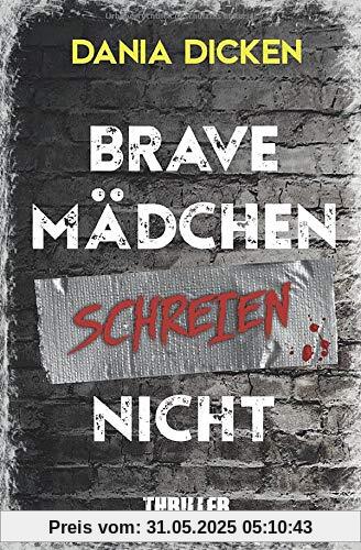 Brave Mädchen schreien nicht (Libby Whitman, Band 1)