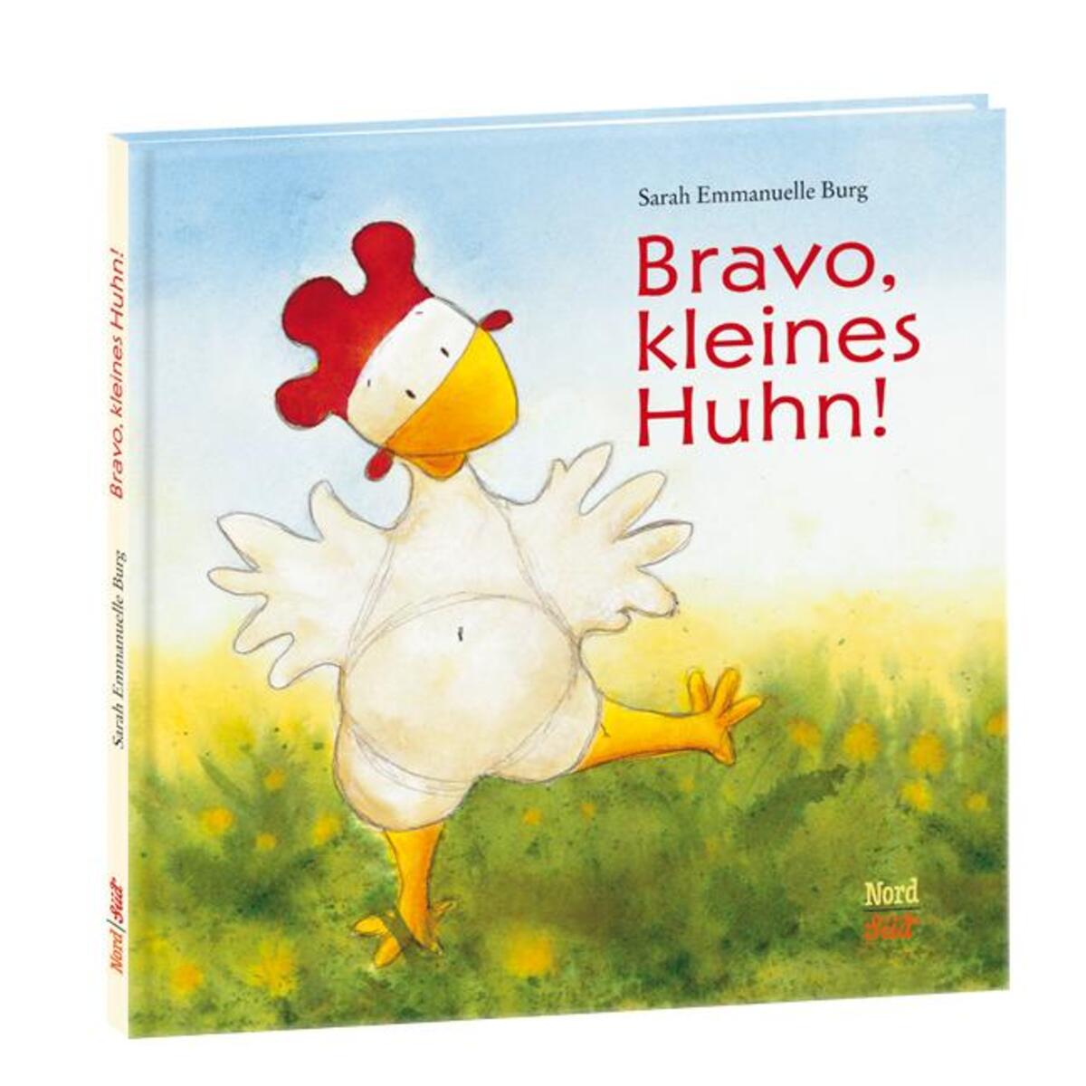 Bravo, kleines Huhn! von NordSüd Verlag AG