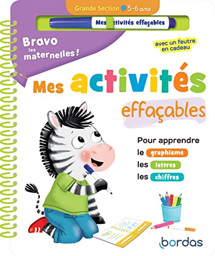 Bravo les maternelles - Mes activités effaçables - Grande section: Pour apprendre le graphisme, les lettres, les chiffres. Avec un feutre von BORDAS