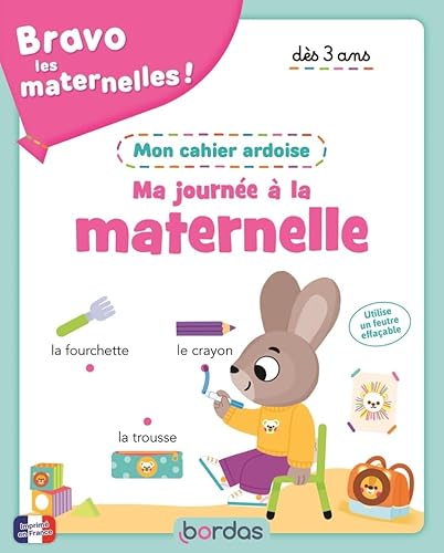 Bravo les maternelles - Mon cahier ardoise - Ma journée à la maternelle dès 3 ans von BORDAS
