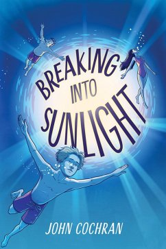 Breaking into Sunlight (eBook, ePUB) von Workman Publishing Company