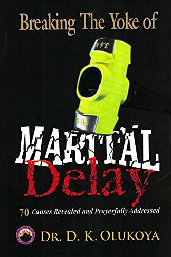Breaking the Yoke of Marital Delay Breaking the Yoke of Marital Delay