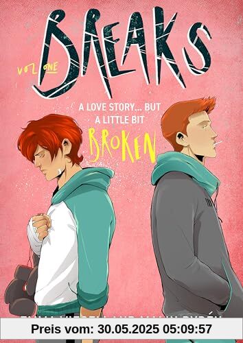 Breaks Volume 1: The enemies-to-lovers queer webcomic sensation . . . that's a little bit broken (Breaks Series)