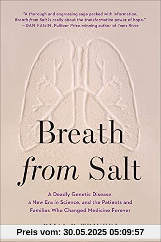 Breath from Salt: A Deadly Genetic Disease, a New Era in Science, and the Patients and Families Who Changed Medicine Forever