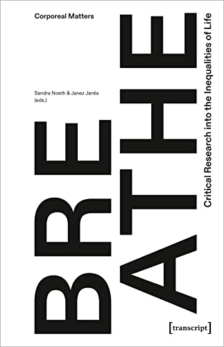 Breathe - Critical Research into the Inequalities of Life (Corporeal Matters)