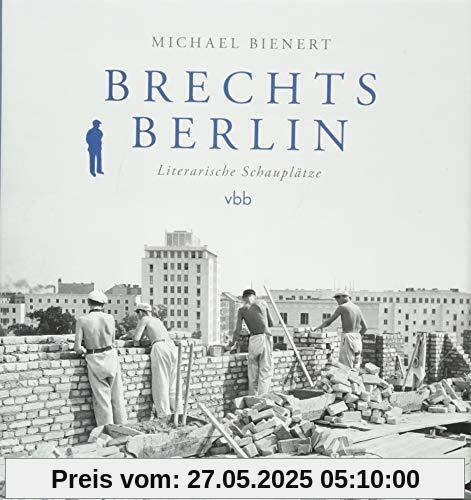 Brechts Berlin: Literarische Schauplätze